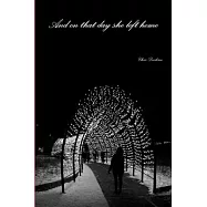 And on that day she left home