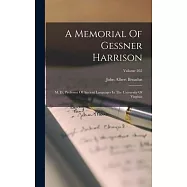 A Memorial Of Gessner Harrison: M. D., Professor Of Ancient Languages In The University Of Virginia; Volume 262