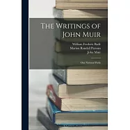 The Writings of John Muir: Our National Parks