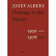 Josef Albers: Homage to the Square: 1950-1976