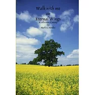 Walk with me on Eternal Wings