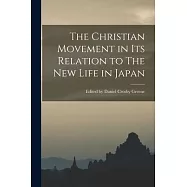 The Christian Movement in its Relation to The New Life in Japan