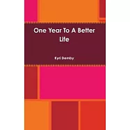 One Year To A Better Life
