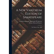 A New Variorum Edition of Shakespeare: The Winter&rsquo;s Tale. 1898
