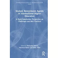Student Recruitment Agents in International Higher Education: A Multi-Stakeholder Perspective on Challenges and Best