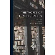 The Works of Francis Bacon; Volume XIV