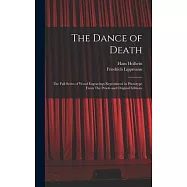 The Dance of Death: The Full Series of Wood Engravings Reproduced in Phototype From The Proofs and Original Editions