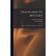 Death and its Mystery: Before Death, Proofs of the Existence of the Soul