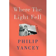 Where the Light Fell: A Memoir