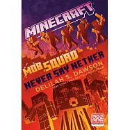 Minecraft: Mob Squad: Never Say Nether (An Official Minecraft Novel 12)