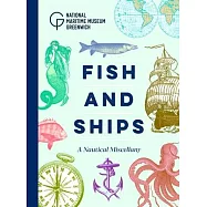 Fish and Ships: A Nautical Miscellany