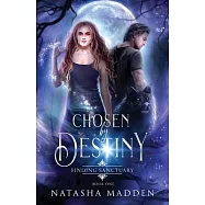 Chosen by Destiny: Finding Sanctuary