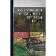 Collections of the Dover, N.H., Historical Society; Volume I
