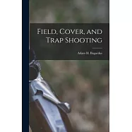 Field, Cover, and Trap Shooting