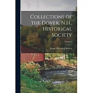 Collections of the Dover, N.H., Historical Society; Volume I