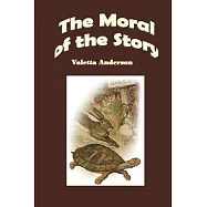 The Moral of the Story: A One Act Comedy for Children