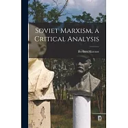 Soviet Marxism, a Critical Analysis