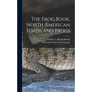The Frog Book, North American Toads and Frogs