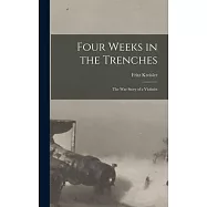 Four Weeks in the Trenches: The War Story of a Violinist