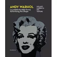 Andy Warhol: The Advertising of the Form