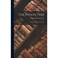 The Poison Tree: A Tale of Hindu Life in Bengal