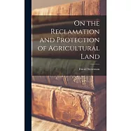 On the Reclamation and Protection of Agricultural Land