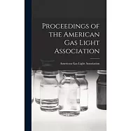 Proceedings of the American Gas Light Association