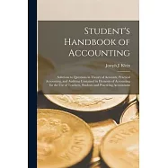 Student’s Handbook of Accounting: Solutions to Questions in Theory of Accounts, Practical Accounting, and Auditing Contained in Elements of Accounting