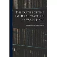 The Duties of the General Staff, Tr. by W.a.H. Hare