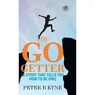 The Go-Getter: A Story That Tells You How To Be One
