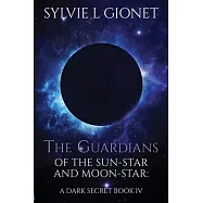 The Guardians of The Sun-Star And Moon-Star: A Dark Secret