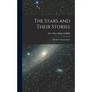 The Stars and Their Stories: A Book for Young People