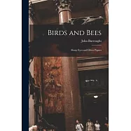 Birds and Bees: Sharp Eyes and Other Papers