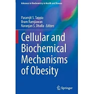 Cellular and Biochemical Mechanisms of Obesity