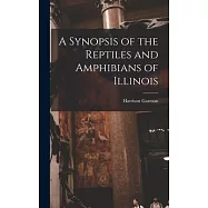 A Synopsis of the Reptiles and Amphibians of Illinois