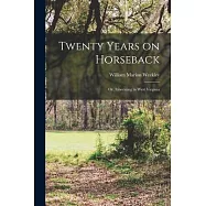 Twenty Years on Horseback; or, Itinerating in West Virginia
