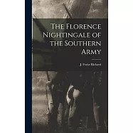 The Florence Nightingale of the Southern Army