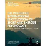 The Routledge International Encyclopedia of Sport and Exercise Psychology: Volume 1: Theoretical and Methodological