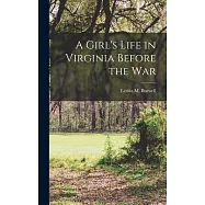 A Girl&rsquo;s Life in Virginia Before the War