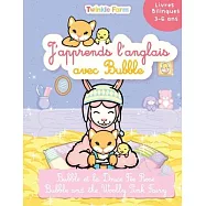 Bubble et la Douce Fee Rose: J’apprends l’anglais avec Bubble