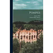 Pompeii: Its Life and Art