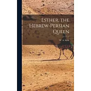 Esther, the Hebrew-Persian Queen