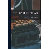 Baker&rsquo;s Bread