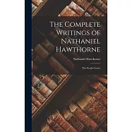 The Complete Writings of Nathaniel Hawthorne: The Scarlet Letter