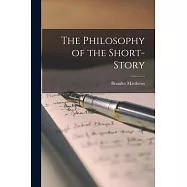 The Philosophy of the Short-Story