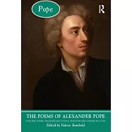 The Poems of Alexander Pope: Volume Three: The Dunciad (1728) & the Dunciad Variorum (1729)