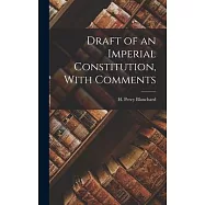 Draft of an Imperial Constitution, With Comments