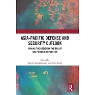 Asia-Pacific Defense and Security Outlook: Arming the Region in the Era of Big Power Competition