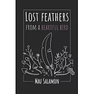 Lost Feathers From a Heartful Bird