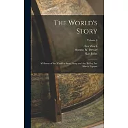 The World’s Story; a History of the World in Story, Song and Art, Ed. by Eva March Tappan; Volume 6